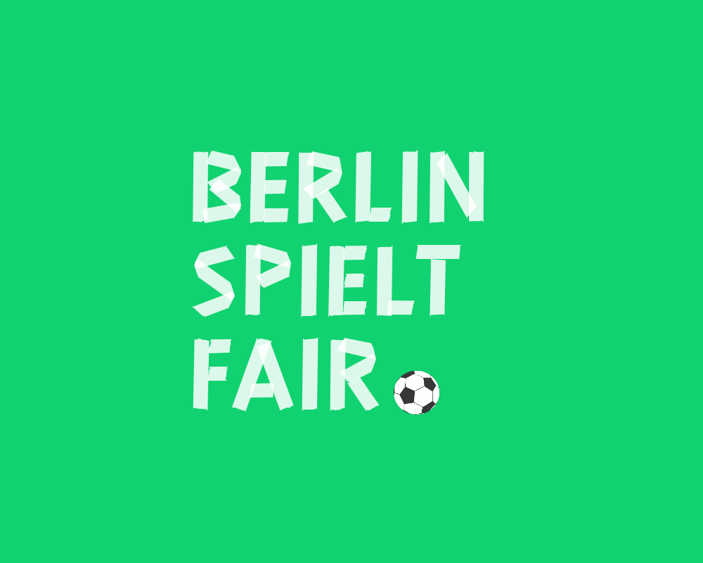 Schriftzug: Berlin spielt fair. Ein Fußball stellt den Punkt als Satzzeichen dar.